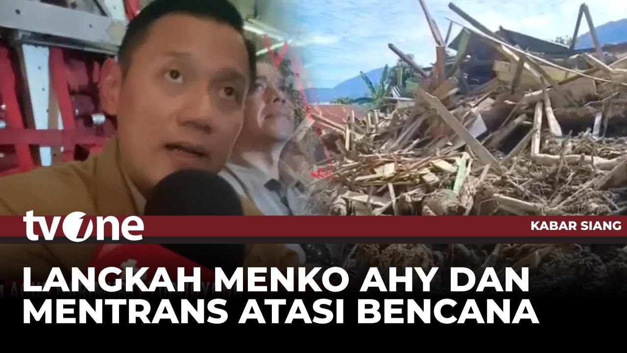 Wawancara Langsung Menteri AHY & Menteri Iftitah saat Meninjau Langsung Lokasi Bencana | Kabar Siang