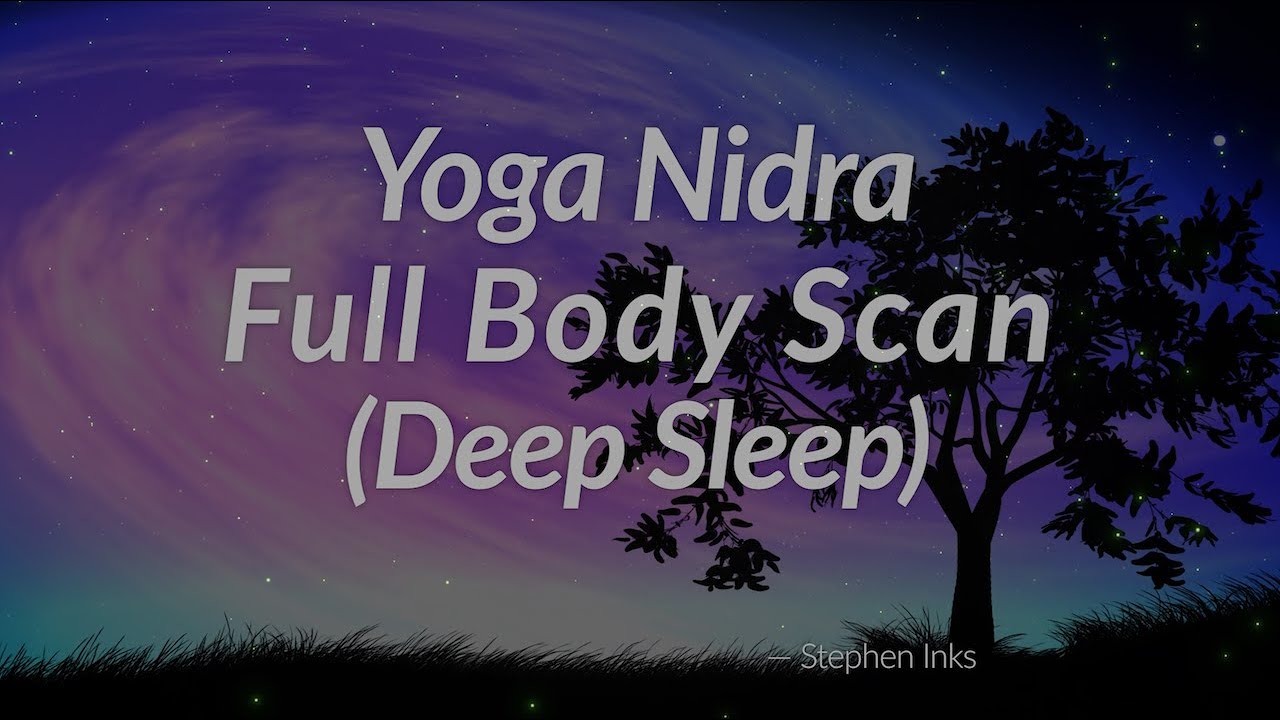 Yoga Nidra Full Body Scan (For Deep Sleep)