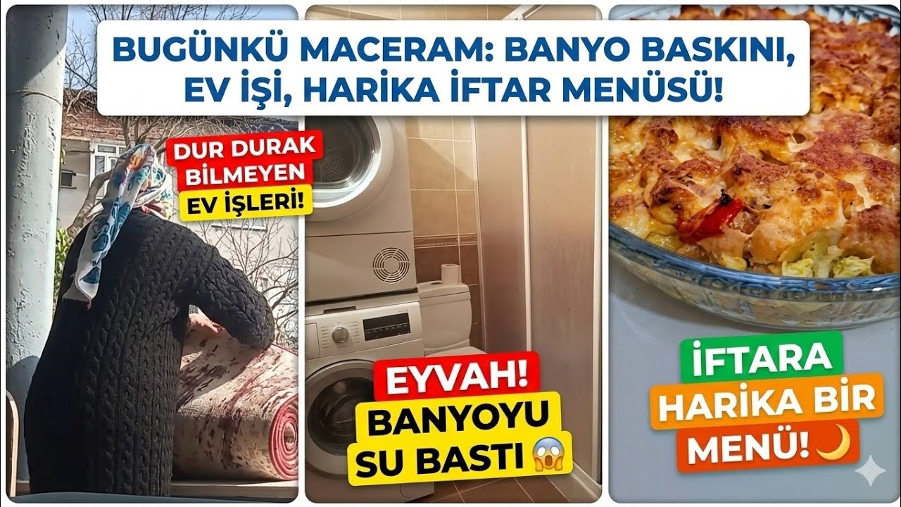 BANYOYU ŞU BASTI 😱İFTARA HARİKA BİR MENÜ. 