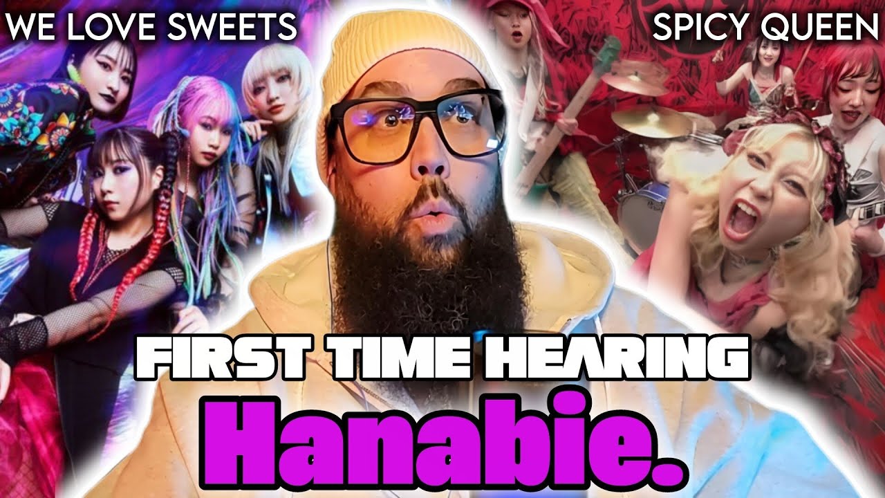 FIRST TIME HEARING HANABIE. (We Love Sweets & Spicy Queen) 🇯🇵