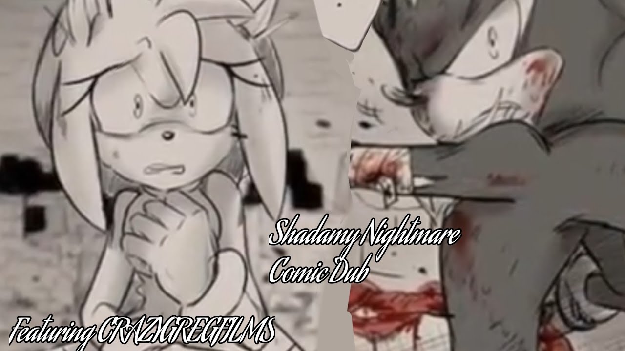 Nightmare - ShadAmy Comic Dub | Featuring CRAZYGREGFILMS