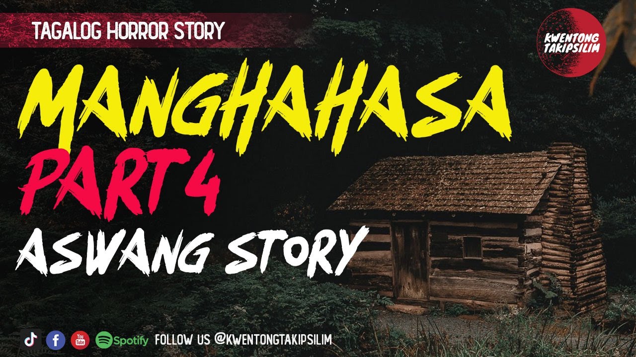 Manghahasa 4 Awang Story - Pinoy Tagalog Horror Story (Story sent by James)