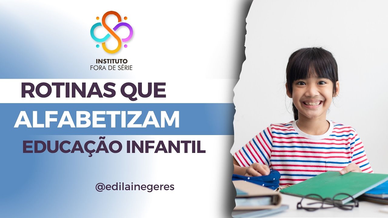 ROTINAS QUE ALFABETIZAM NA EDUCAÇÃO INFANTIL - CLUBE DO CONHECIMENTO