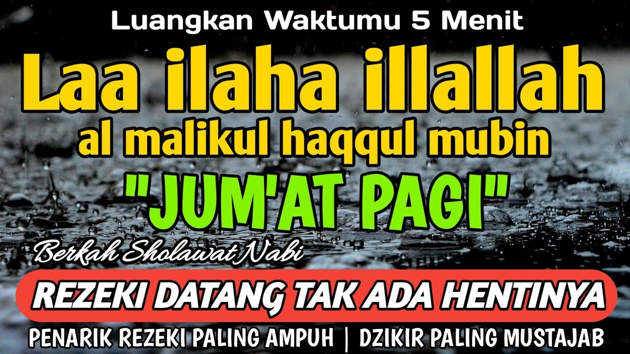 BERKAH SHOLAWAT BERJUTA MANFAAT - Laa ilaha illallah al malikul haqqul mubin