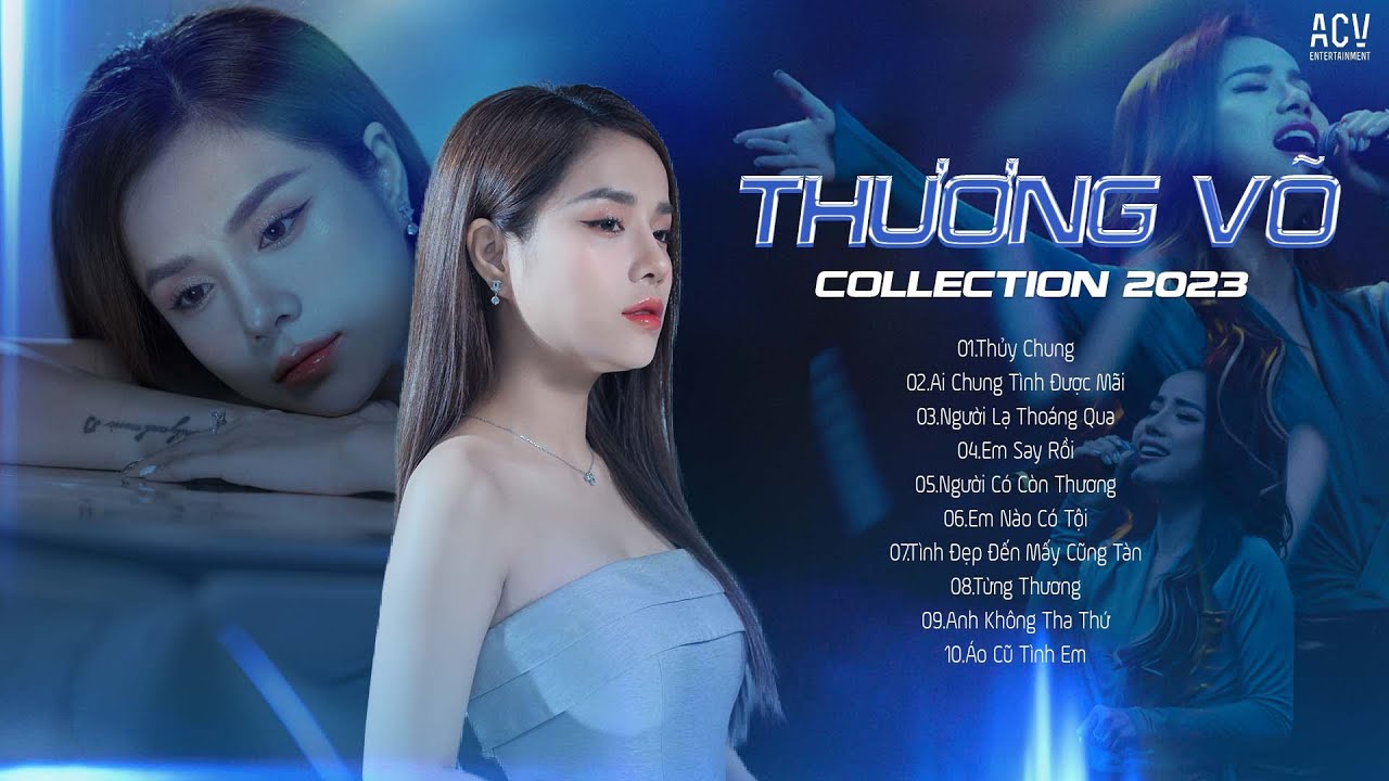 Tuyển Tập Thương V&otilde; 2023 | Thủy Chung, Ai Chung T&igrave;nh Được M&atilde;i, Em N&agrave;o C&oacute; Tội,... | Nhạc Trẻ 2023
