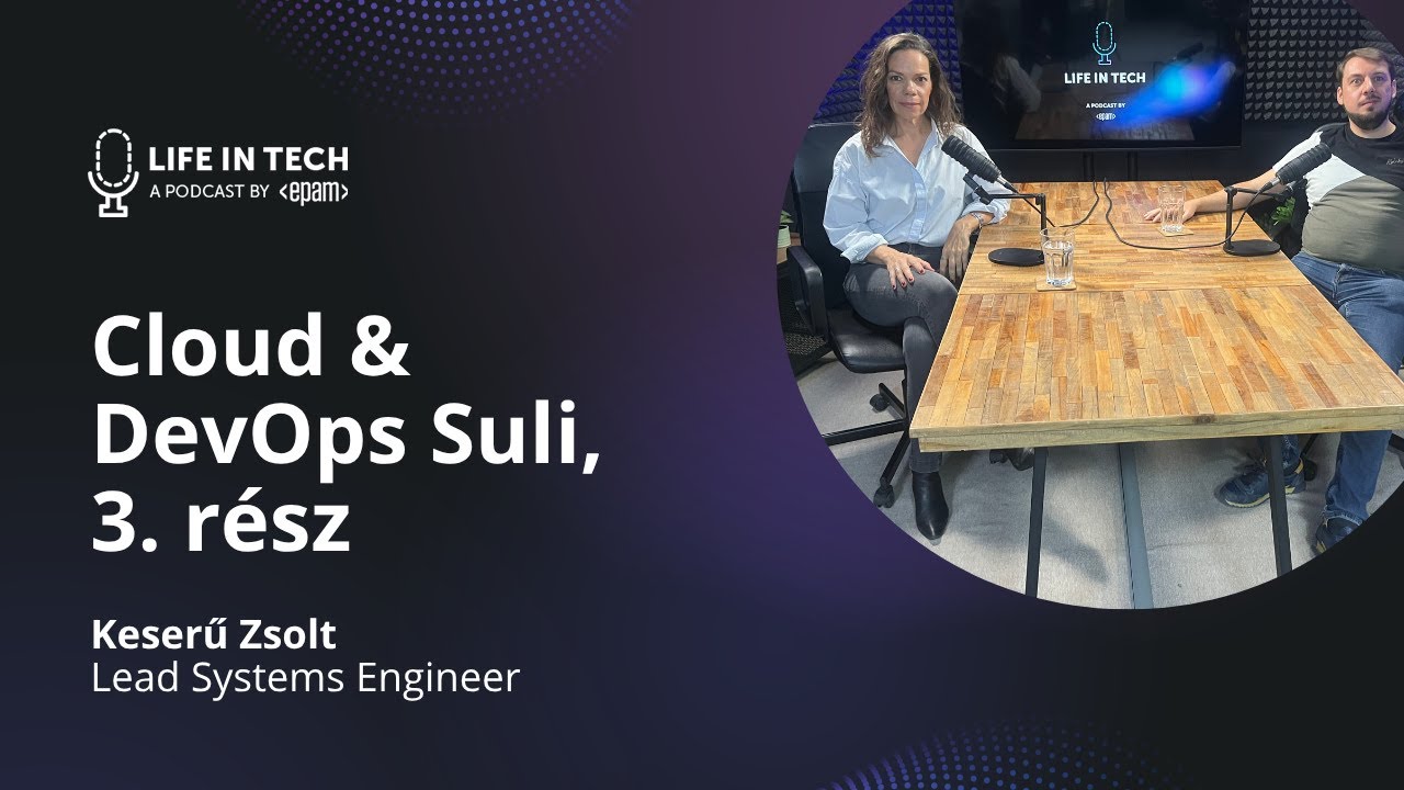 Cloud & DevOps Suli 3. rész - Szerepkörök, karrierút - Keserű Zsolt, Lead Systems Engineer