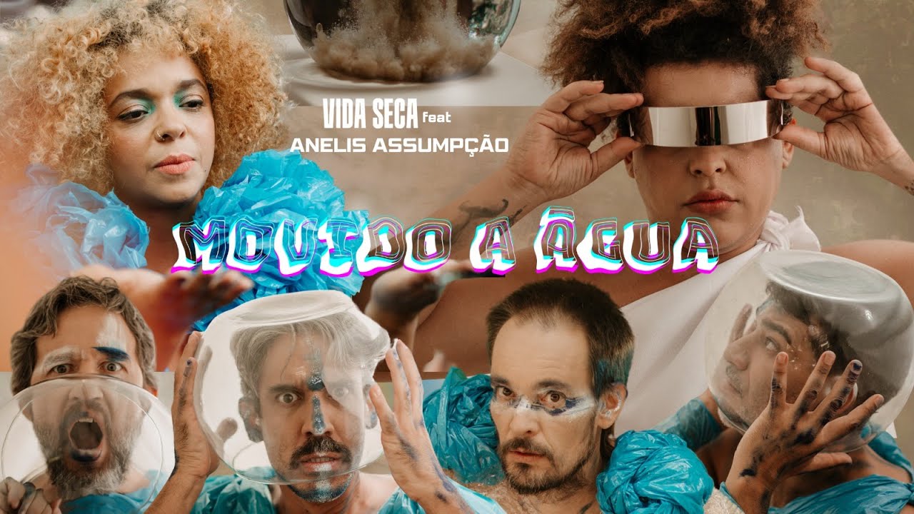 Vida Seca - Movido a &aacute;gua (feat. Anelis Assump&ccedil;&atilde;o)