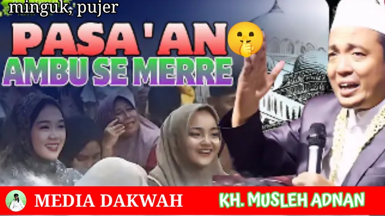 KH. MUSLEH ADNAN TERBARU CERAMAH DI MINGUK, PUJER, BONDOWOSO