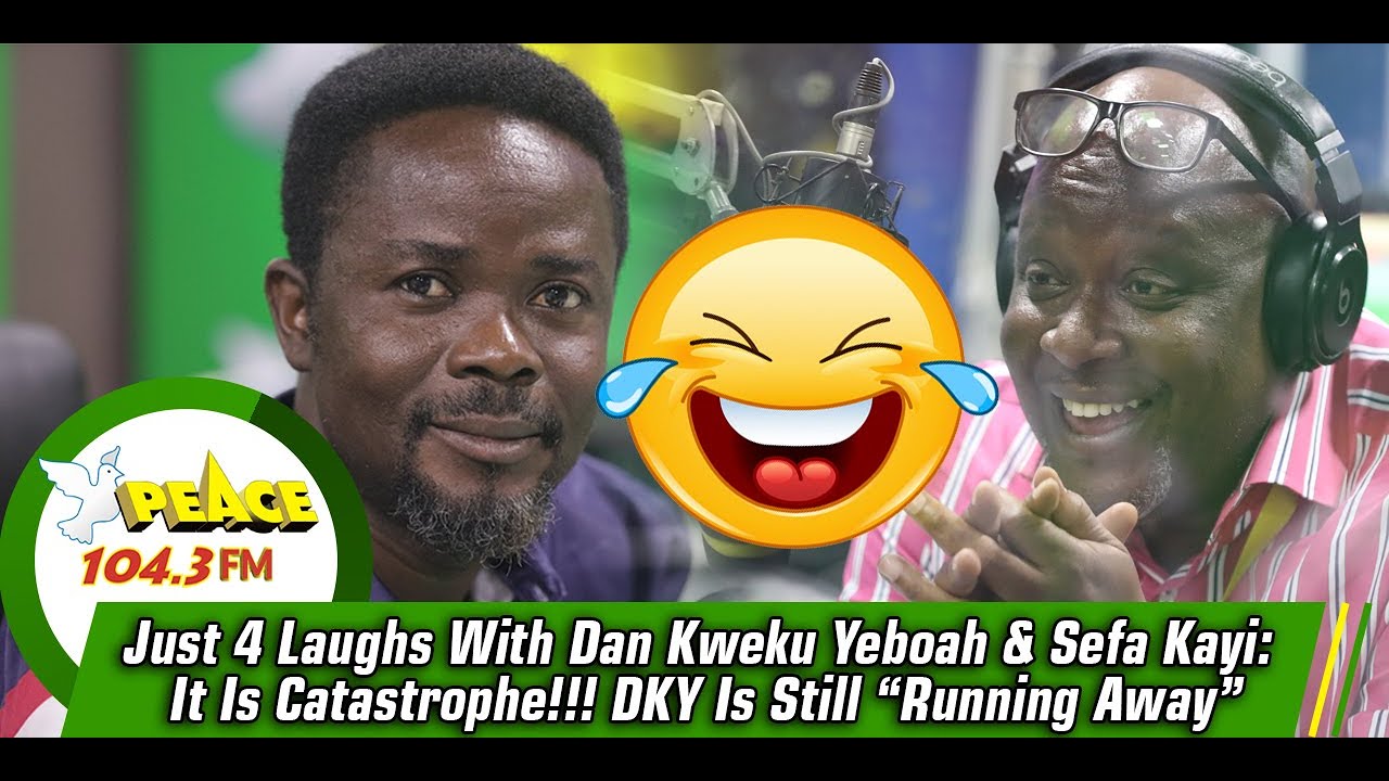 Just 4 Laughs With Dan Kweku Yeboah & Sefa Kayi: It Is Catastrophe!!! DKY Is Still “Running Away”