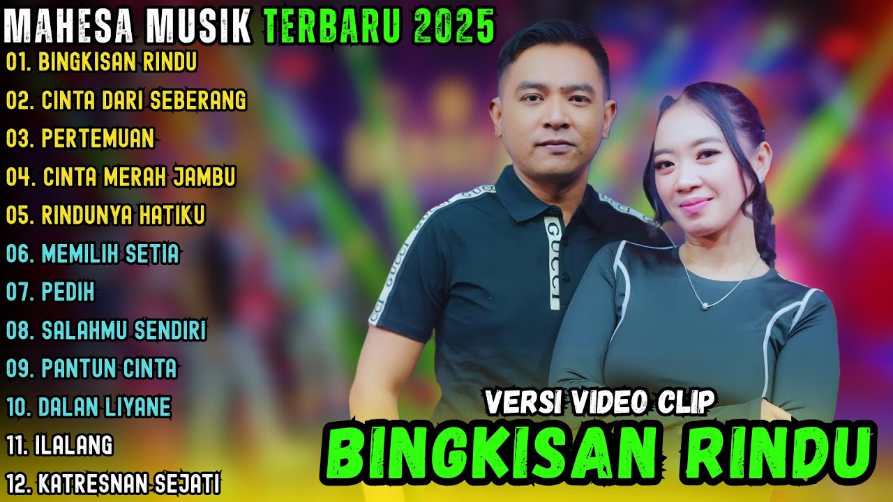 BINGKISAN RINDU - CINTA DARI SEBERANG - PERTEMUAN || MAHESA MUSIK FULL ALBUM TERBARU 2025