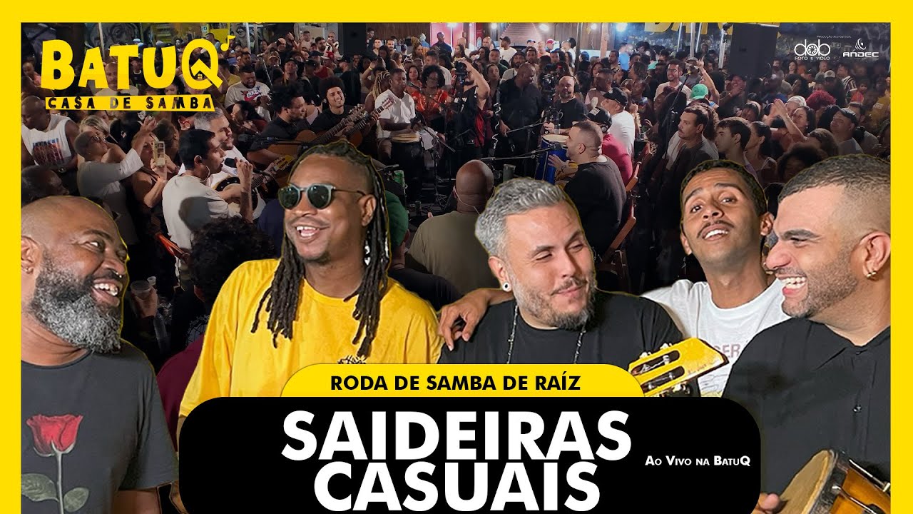 Roda de Samba de Raiz Saideiras Casuais Ao Vivo na BatuQ - Bloco 2