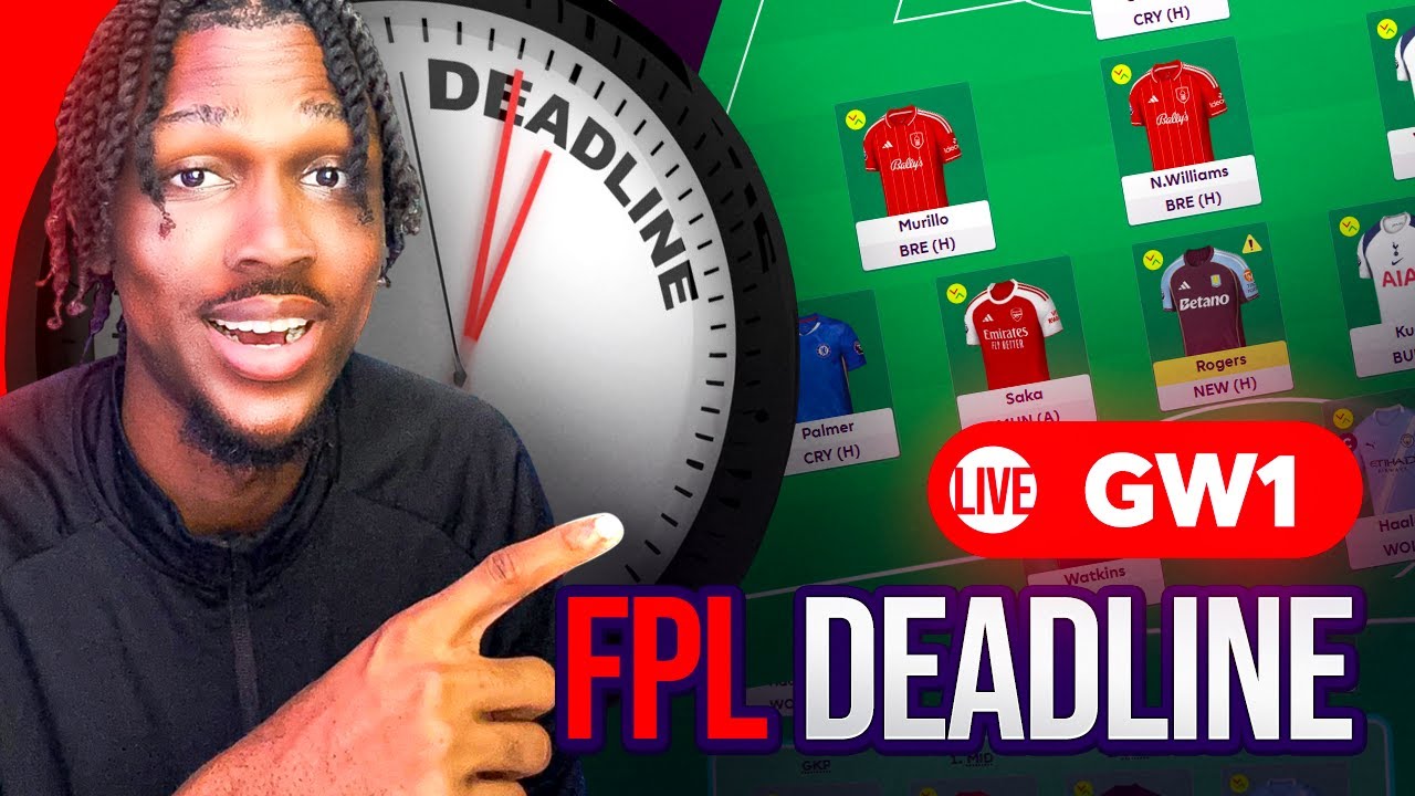 FPL GW1 DEADLINE STREAM