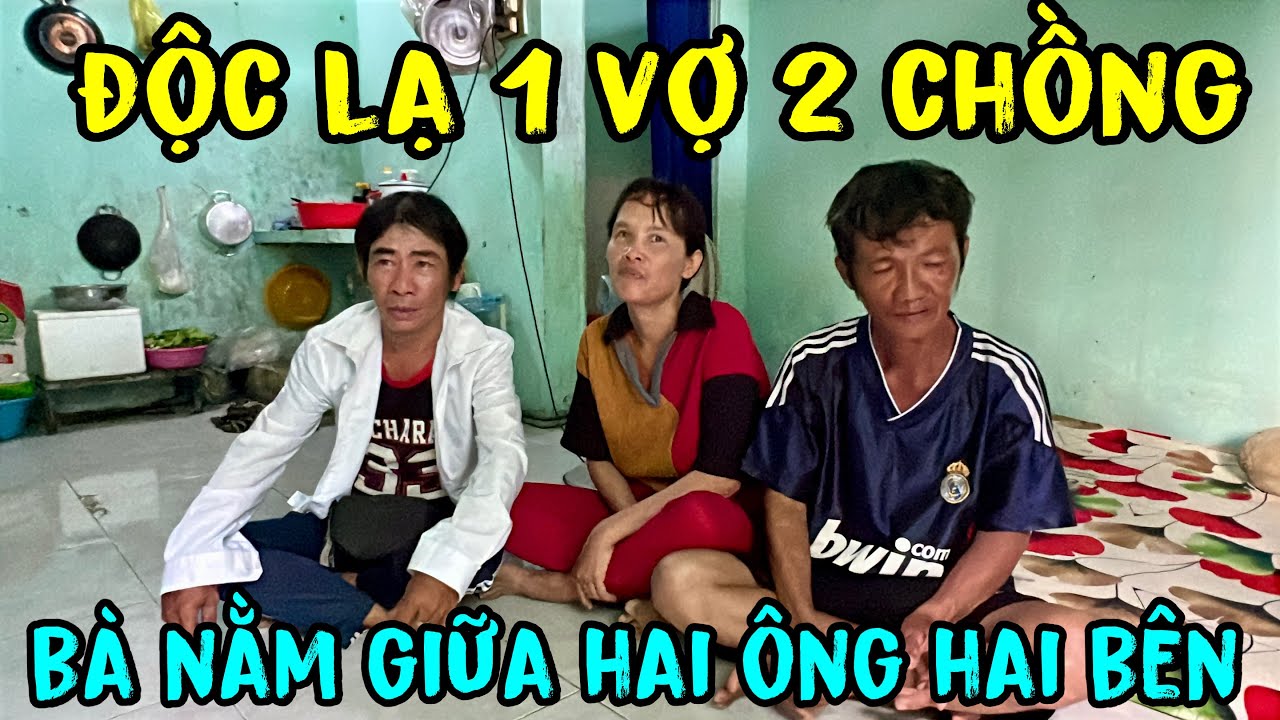 độc lạ 2 chồng 1 vợ sống chung một phòng #tuấnlaivung #2chồng1vợ