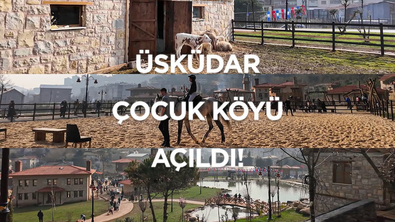 Üsküdar Belediyesi Çocuk Köyü | Küçüksu Yeni Açılan Çocuk Köyü