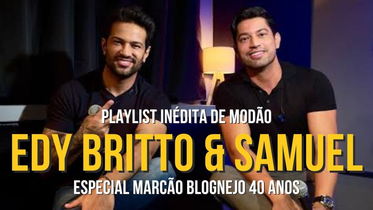 Edy Britto & Samuel - Blognejo - Playlist Nova de Modão