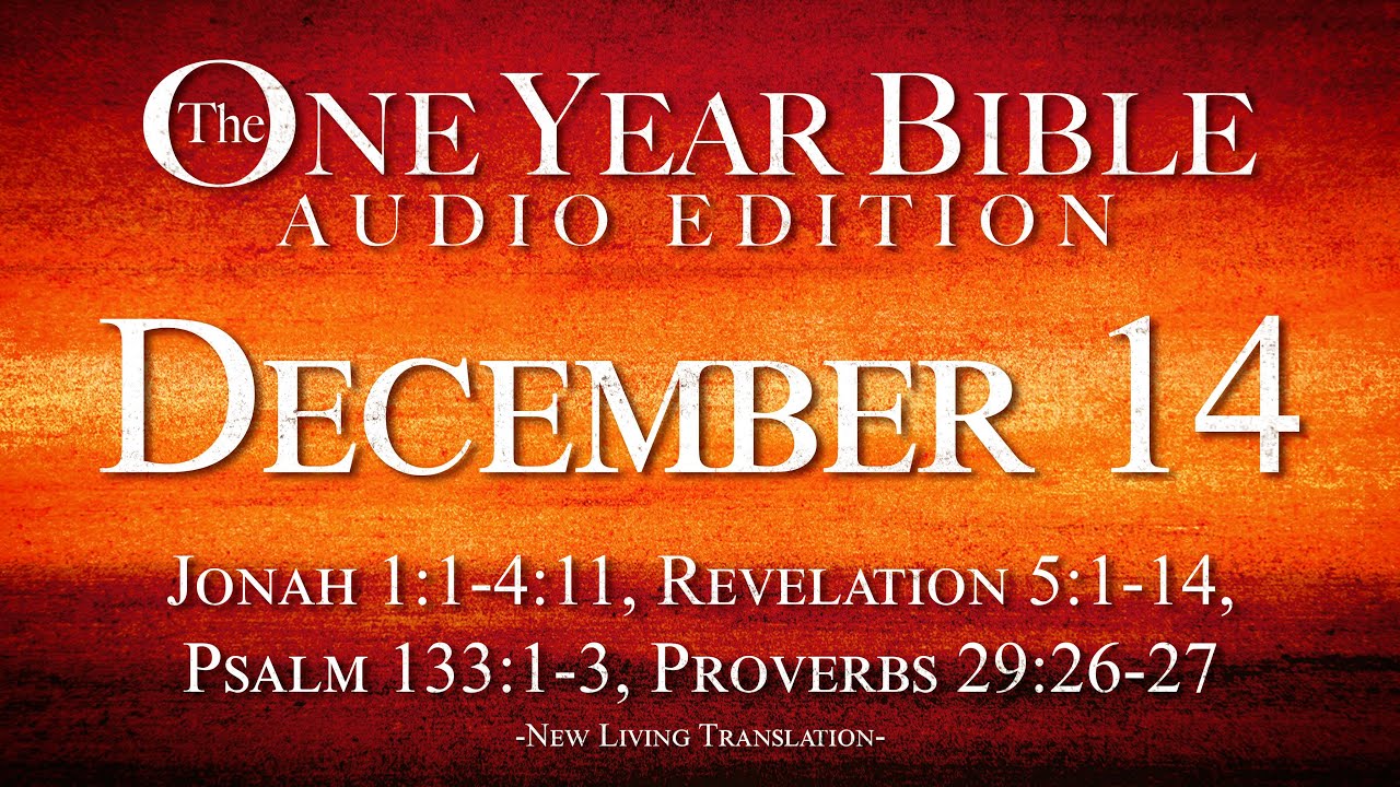 December 14 | One Year Bible Audio Edition