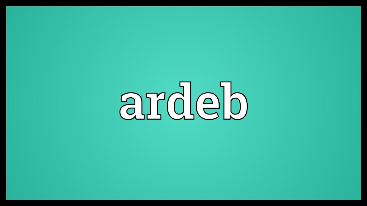 Ardeb Meaning