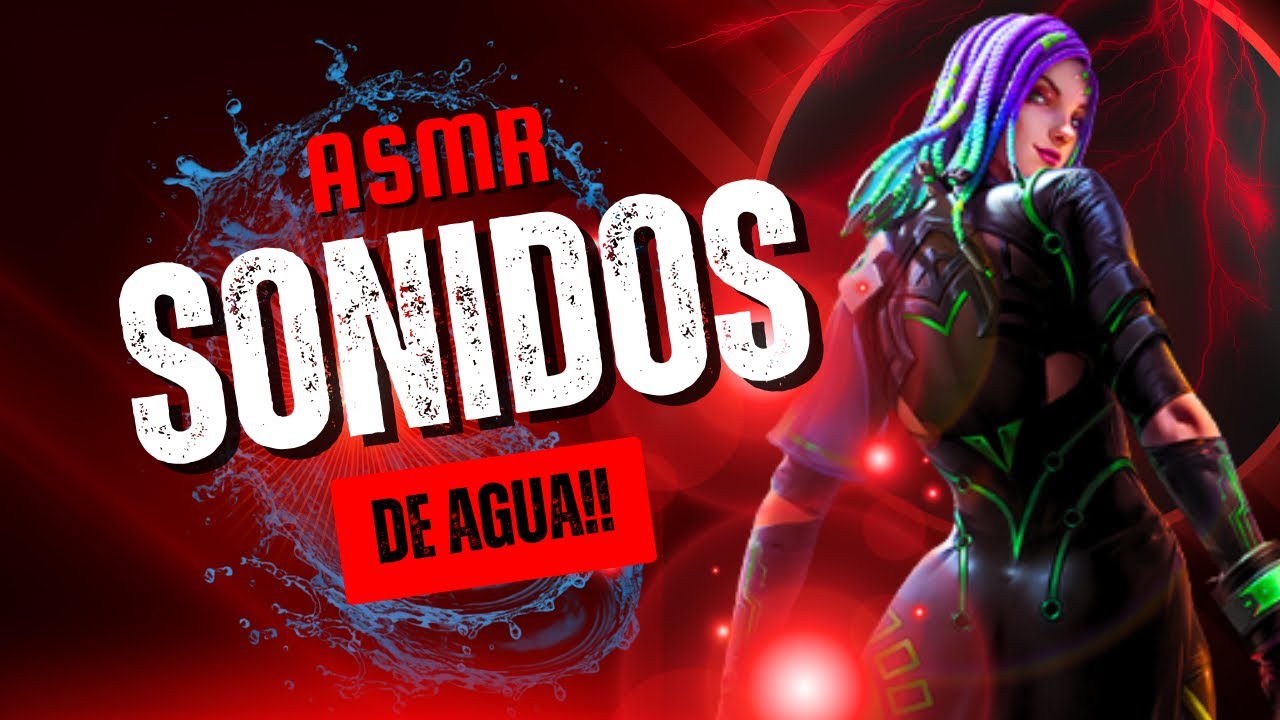 ASMR SONIDOS DE AGUA EXTRA RELAJANTES!!💦🤤[sin hablar] | asmr free fire 🔥🔥