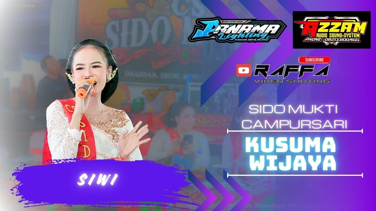 KUSUMA WIJAYA   --   SIWI   --   SIDO MUKTI CAMPURSARI
