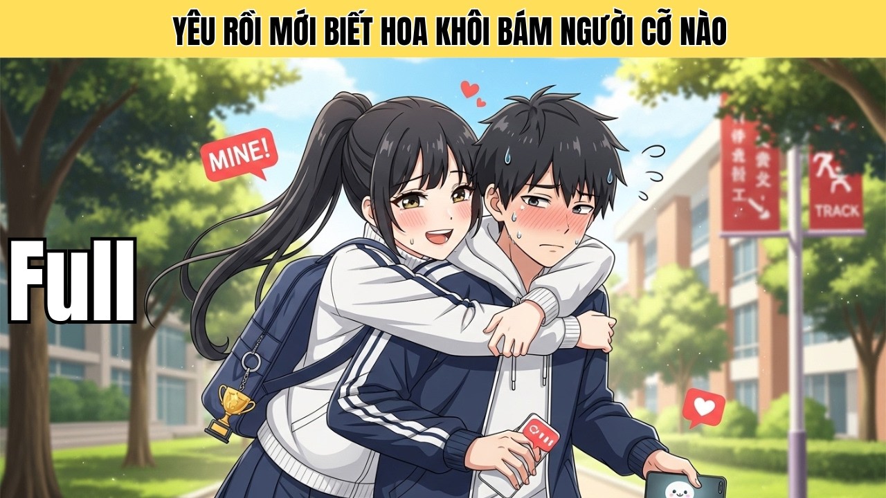 Full | Yêu Rồi Mới Biết Hoa Khôi Bám Người Cỡ Nào | Minh Lý Vietsub