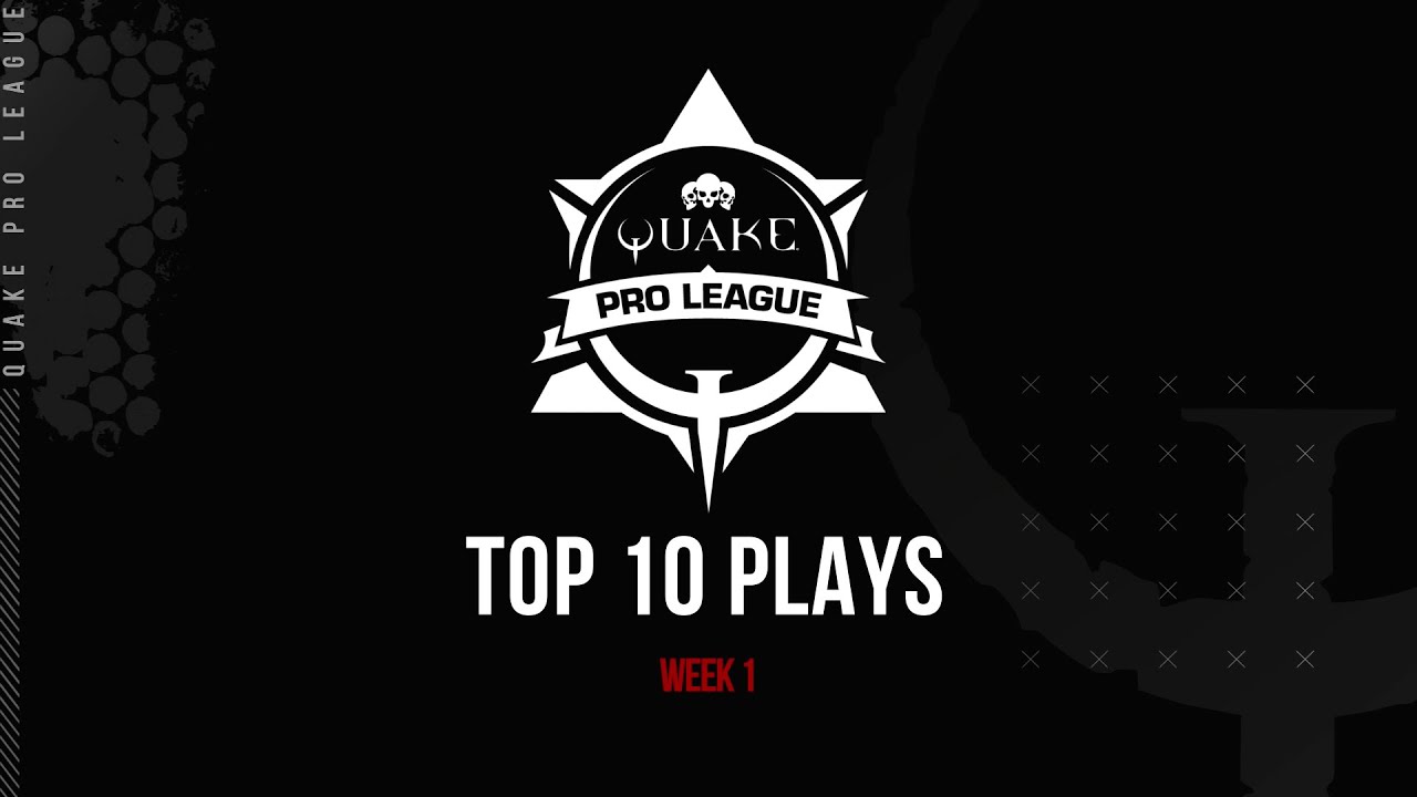 Quake Pro League - TOP 10 PLAYS - Week 1