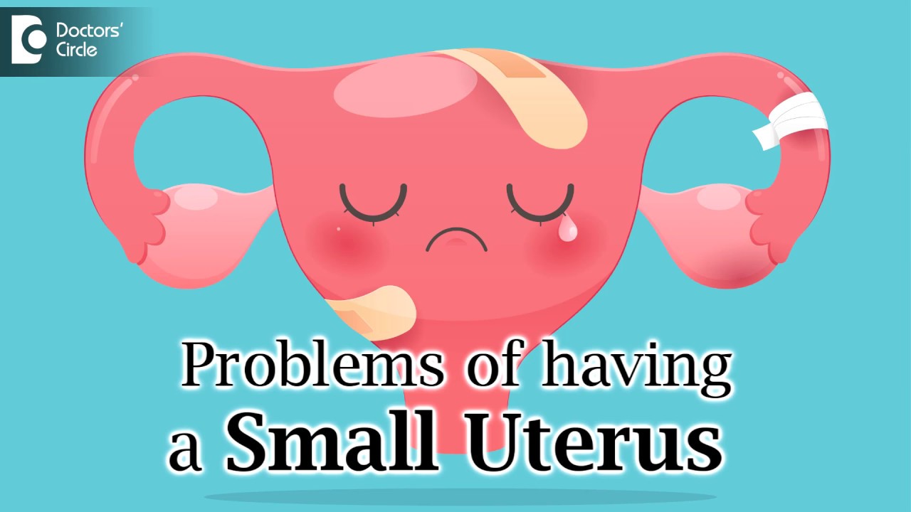 What is a small uterus? Problems of having a small uterus-Dr. Rashmi Yogish | Doctors' Circle