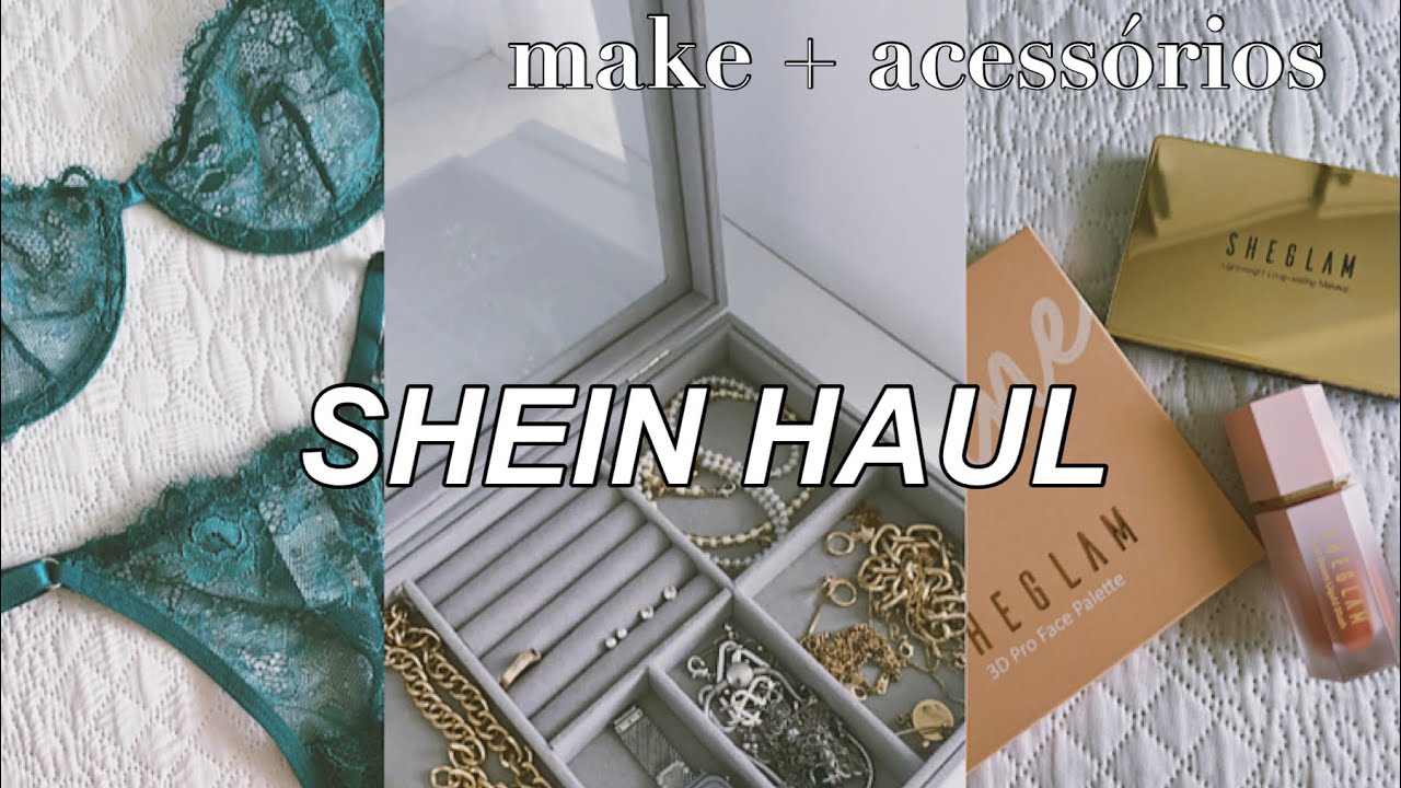 SHEIN HAUL: make + acessórios