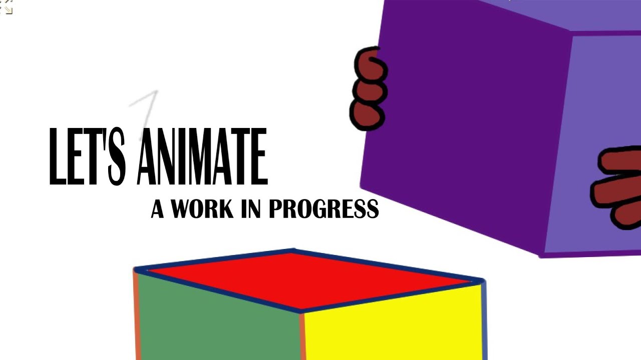 LET'S ANIMATE a work in progress