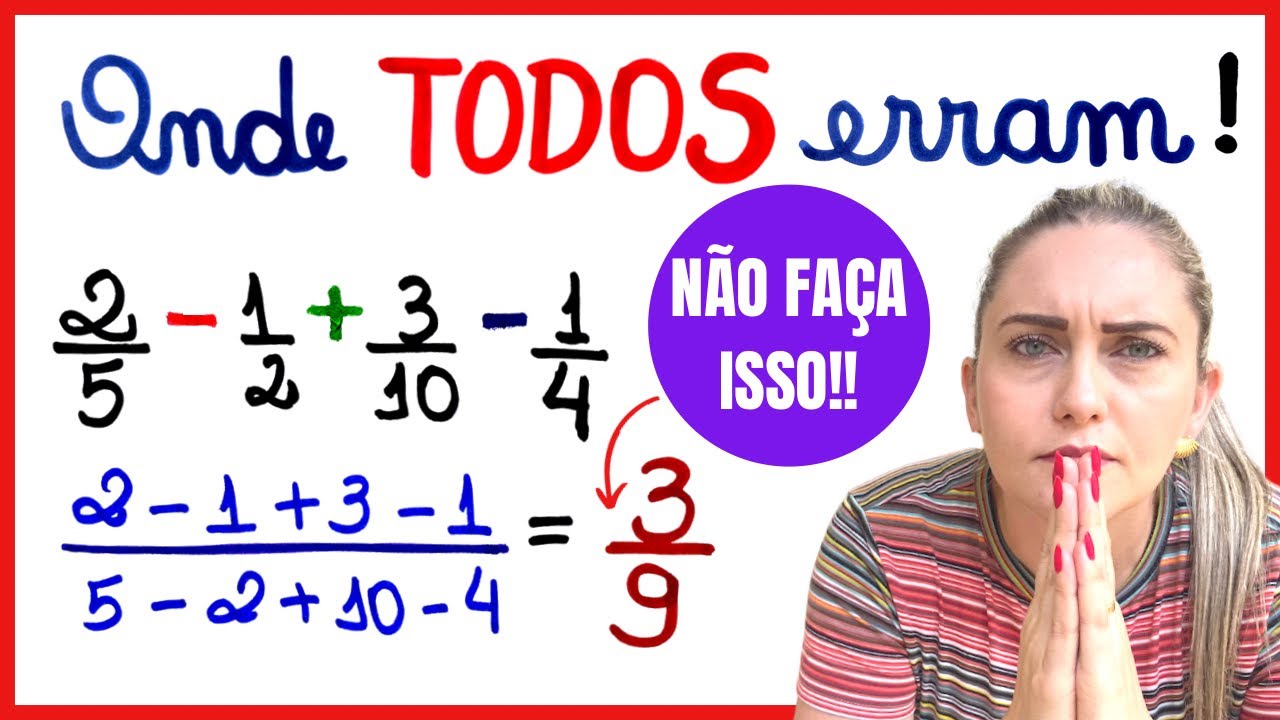 FRAÇÃO, ONDE TODOS ERRAM!!