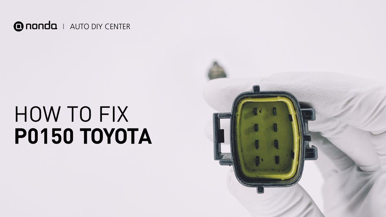 How to Fix TOYOTA P0150 Engine Code in 4 Minutes [3 DIY Methods / Only $9.85]