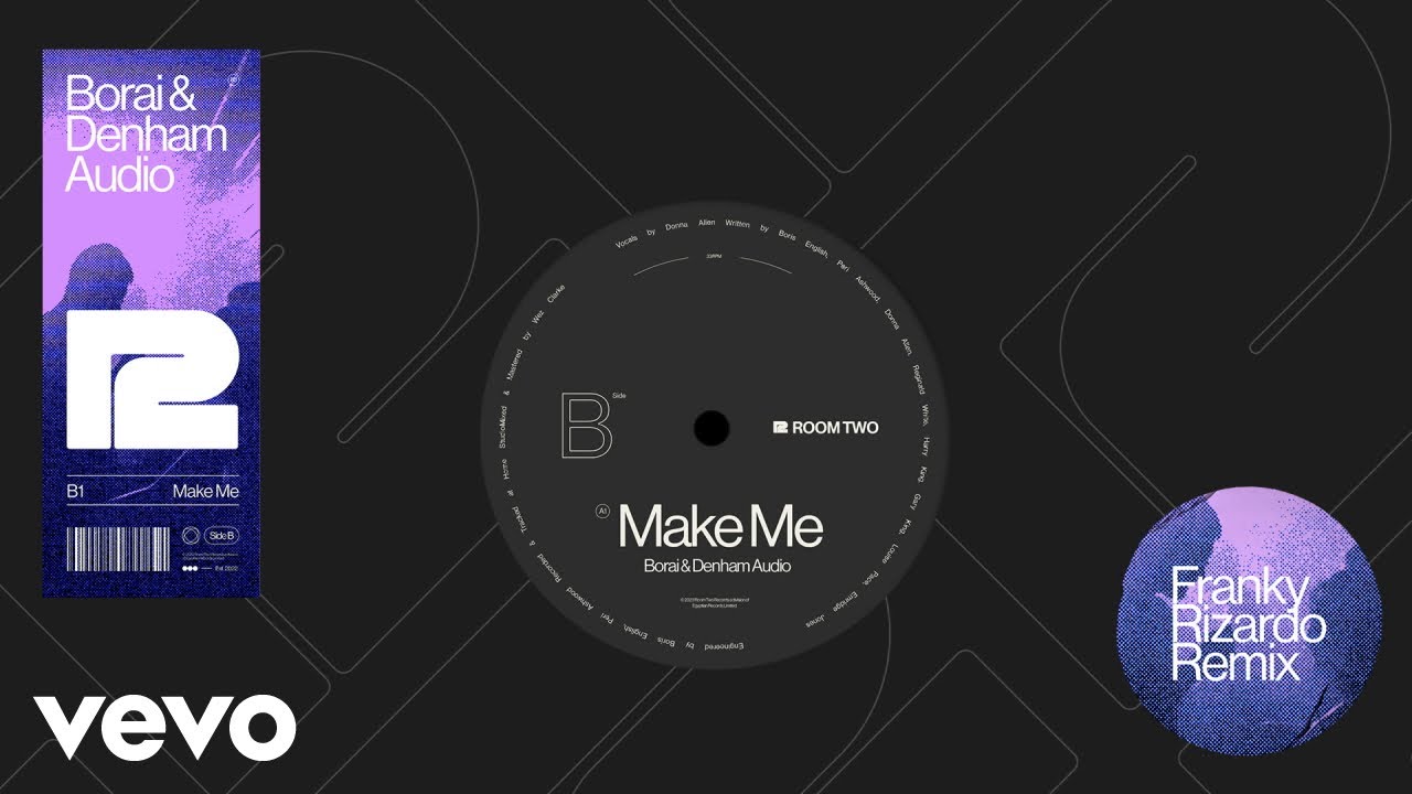 Borai & Denham Audio - Make Me (Franky Rizardo Remix - Official Audio)