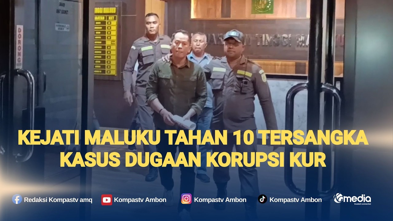 Kejati Maluku Tahan 10 Tersangka Kasus Dugaan Korupsi KUR