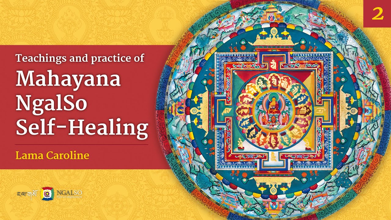 2/8 Mahayana  NgalSo Self Healing  with Lama Caroline