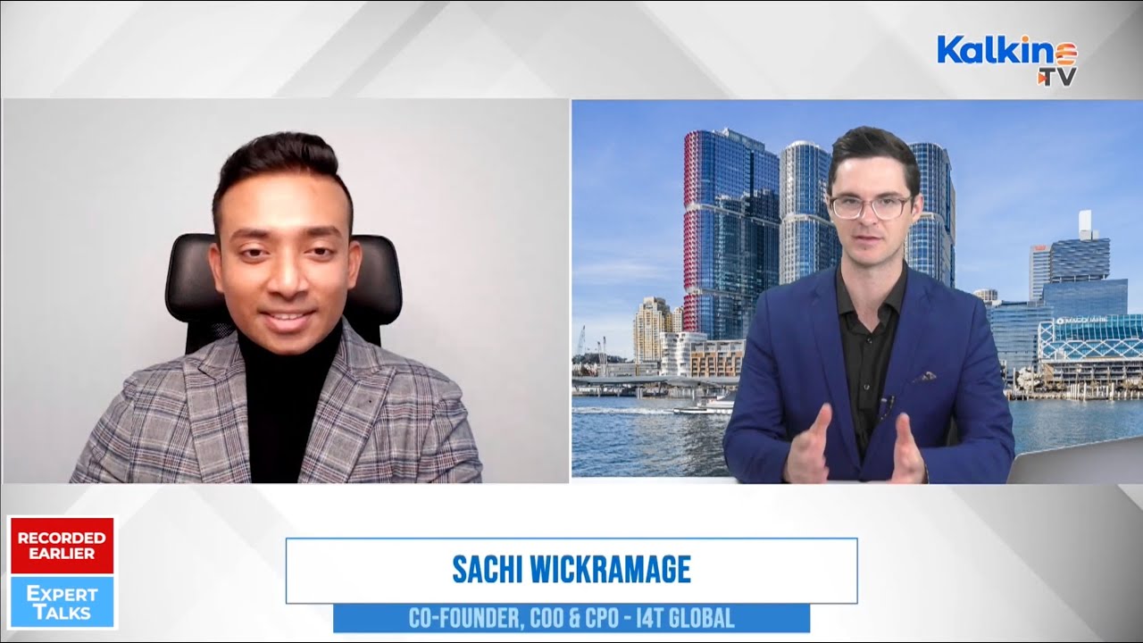 KalkineTV Interviews Sachi Wickramage on how to Protect & Enhance value of Property Assets with i4T