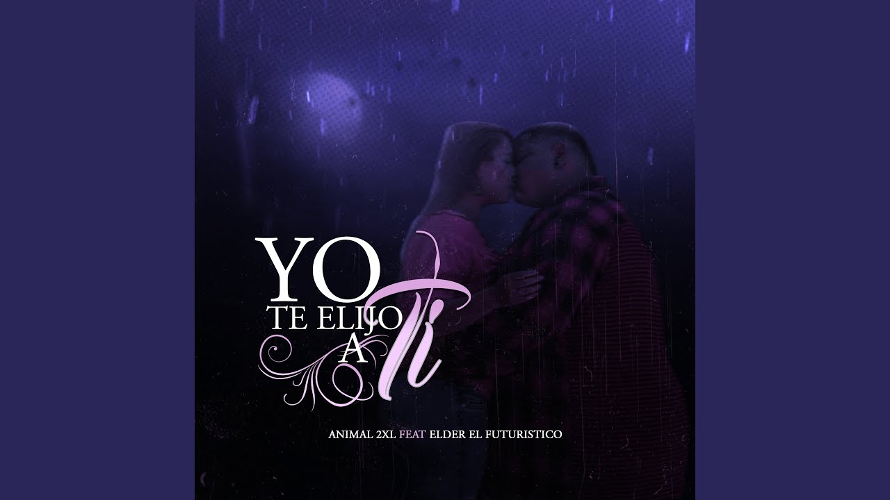 Yo Te Elijo a Ti