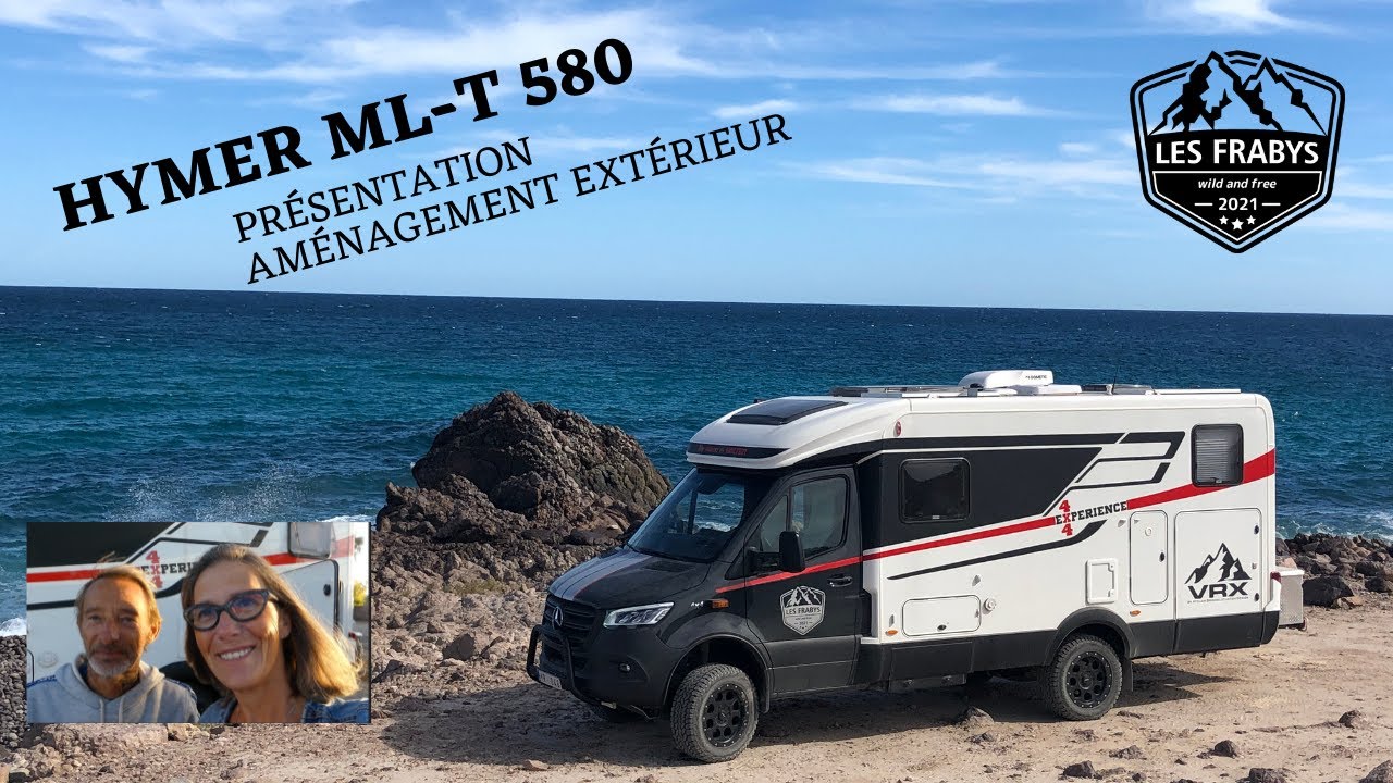 #10 HYMER ML T 580 PRESENTATION DES AMENAGEMENTS EXTERIEURS SELON LES FRABYS