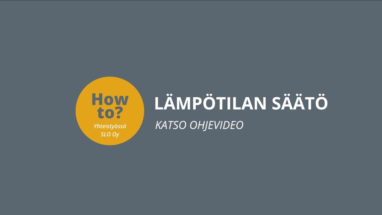 Trust How To   LÄMPÖTILAN SÄÄTÖ -ohje