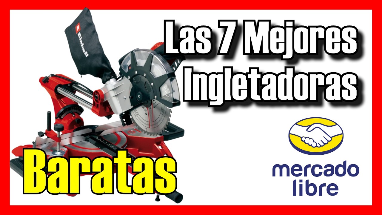 🪚🔥 Las 7 MEJORES Ingletadoras BUENAS y BARATAS de Mercado Libre [2026]✅[Calidad/Precio] ml