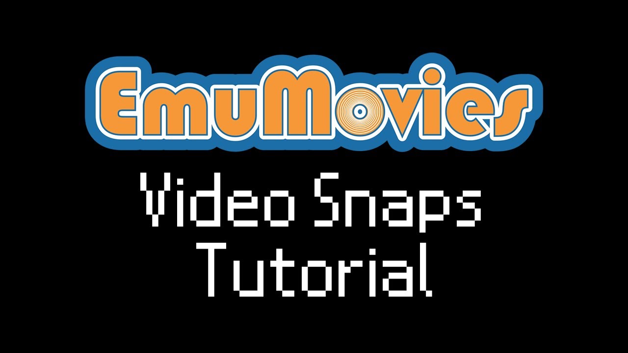 EmuMovies Video Snaps Tutorial [OUTDATED - CHECK DESCRIPTION]