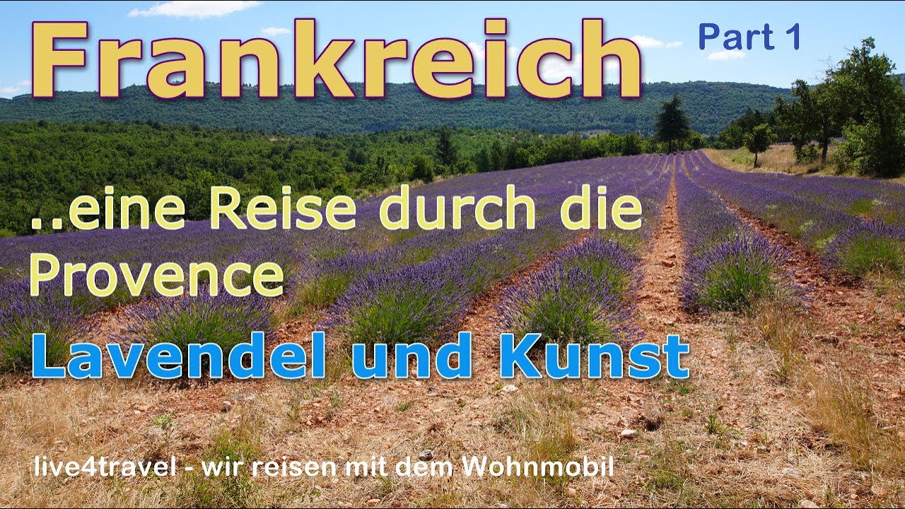 Frankreich - zur Lavendelblüte durch die Provence (Part1)