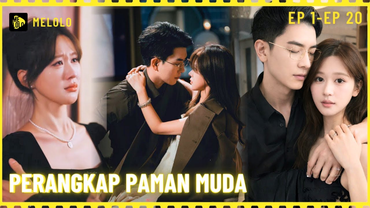 【Melolo】Perangkap Paman Muda - Episode 1 - 20