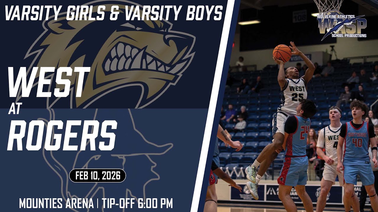 BASKETBALL - VARSITY G & B - West Wolverines @ Rogers Mounties - Tuesday, February 10, 2026