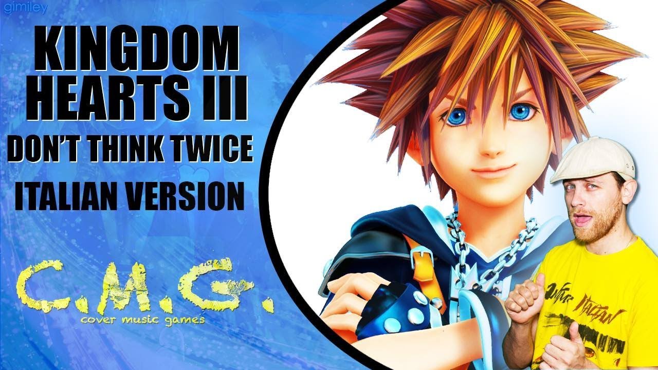 Kingdom Hearts 3 - Don't Think Twice (Italian Version)