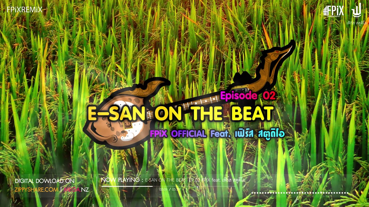 [#Beat] | E-SAN ON THE BEAT EP.02 - FPiX OFFICIAL Feat. เฟิร์ส สตูดิโอ