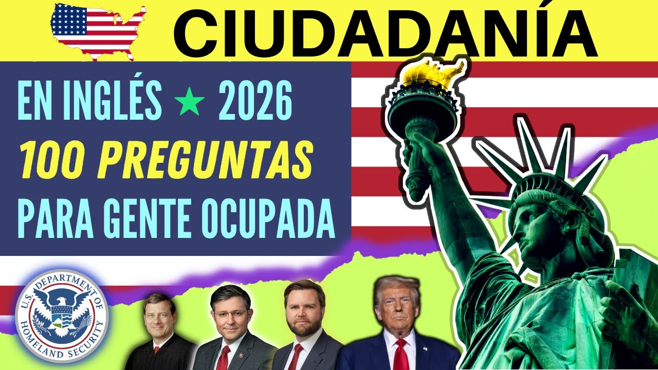 2026 - EXAMEN DE CIUDADAN&Iacute;A AMERICANA  en ingl&eacute;s  (PARA GENTE OCUPADA) - Las 100 preguntas en ingl&eacute;s