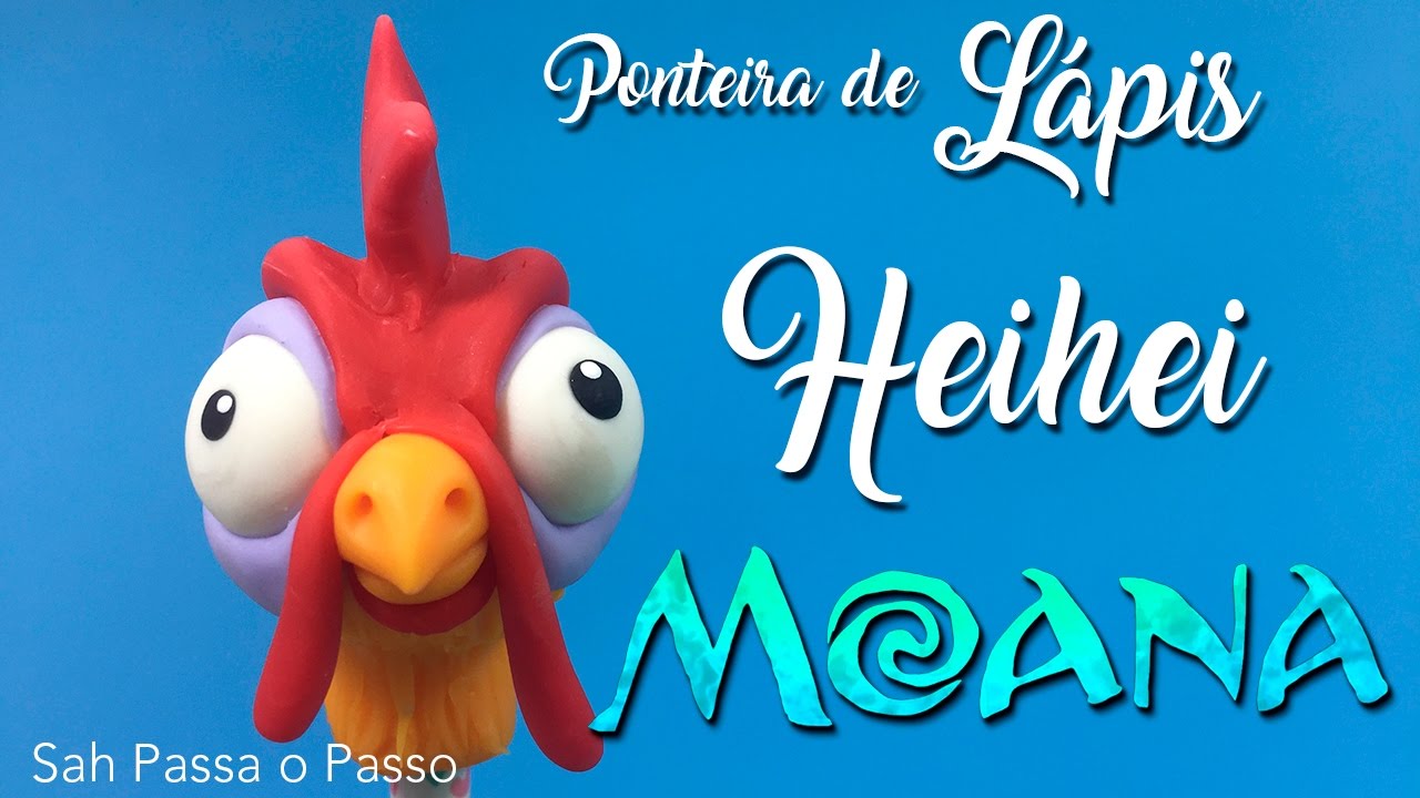 DIY- Ponteira de LÁPIS/CANETA Heihei (Moana) em Biscuit - Sah Passa o Passo