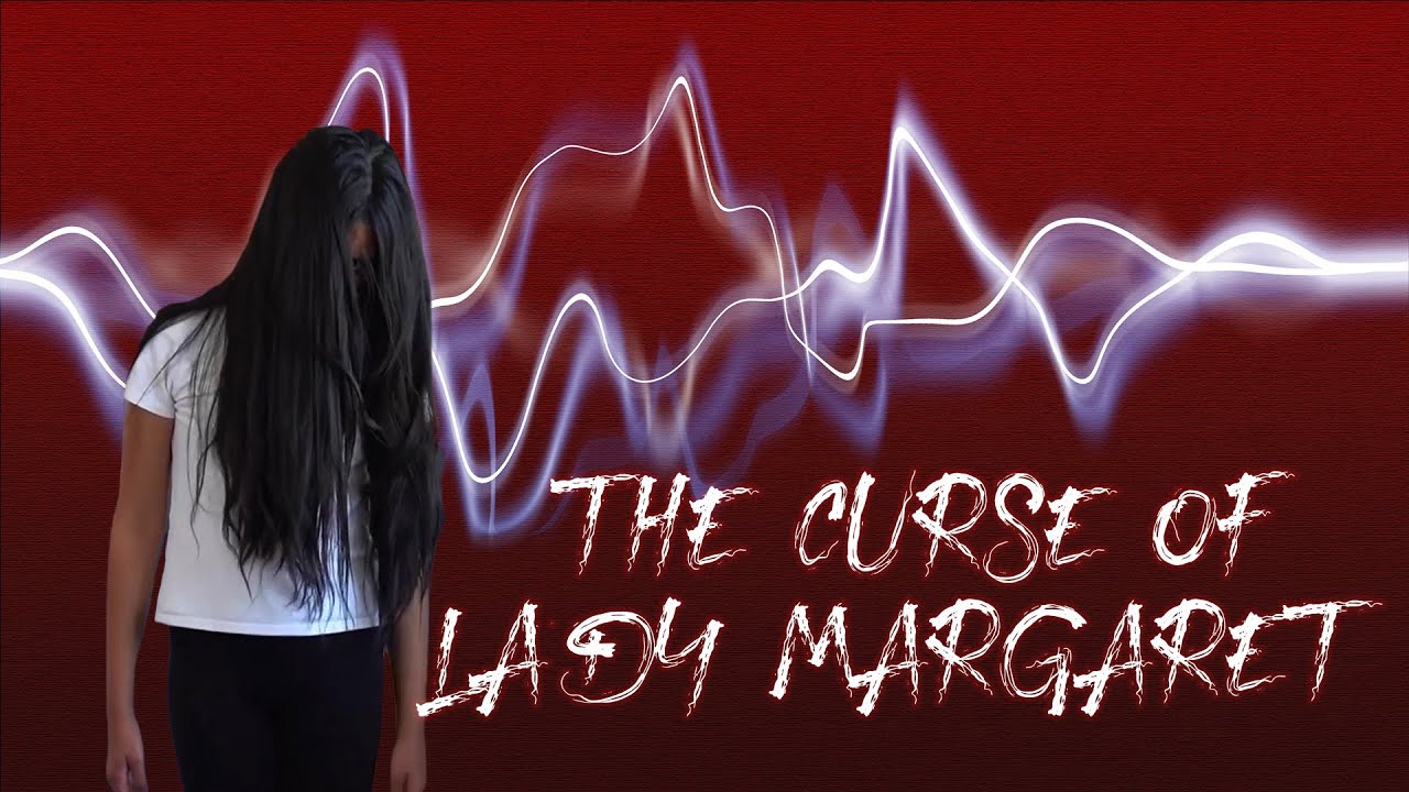 The Curse of Lady Margaret