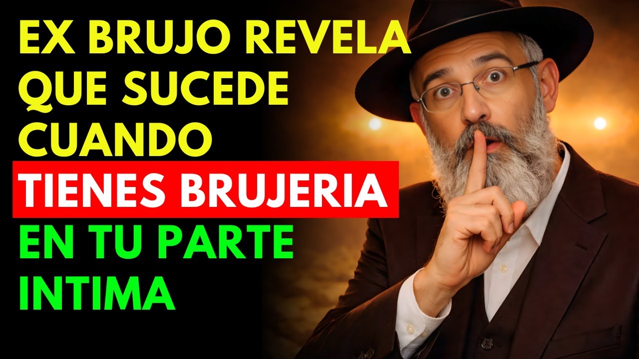 Ex BRUJO REVELA Lo que Sucede cuando tienes BRUJERÍA en tu PARTE ÍNTIMA | Sabiduría Judía