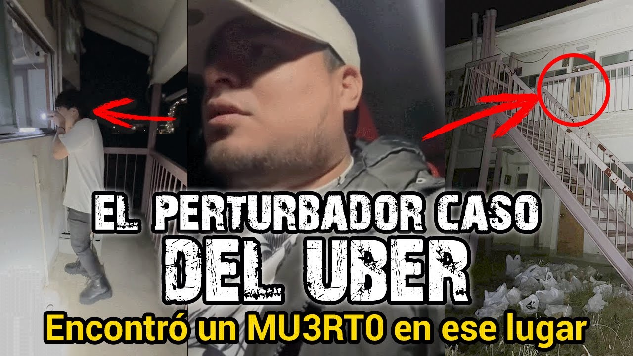 ENCONTRÓ UN MU3RT0 EN SU DESTINO | EL PERTURBADOR CASO DEL UBER