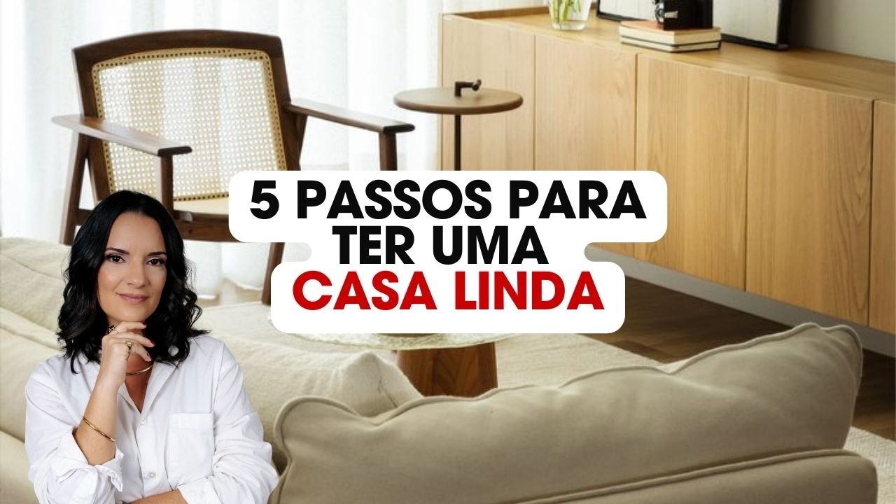 5 Decisões Que Deixam Sua Casa Linda Sem Depender de Tendência